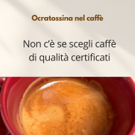 Ocratossina nel caff&egrave;